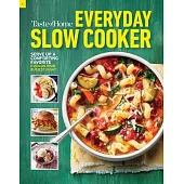 Taste of Home Everyday Slow Cooker: 250+ Recipes That Make the Most of Everyone’s Favorite Kitchen Timesaver