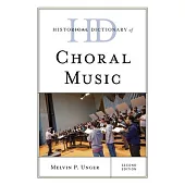 Historical Dictionary of Choral Music