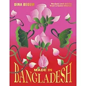 Made in Bangladesh: Flavours and Memories in Six Seasons