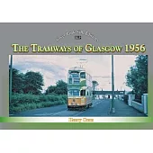 The Tramways of Glasgow 1956