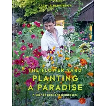 The Flower Yard: Planting a Paradise