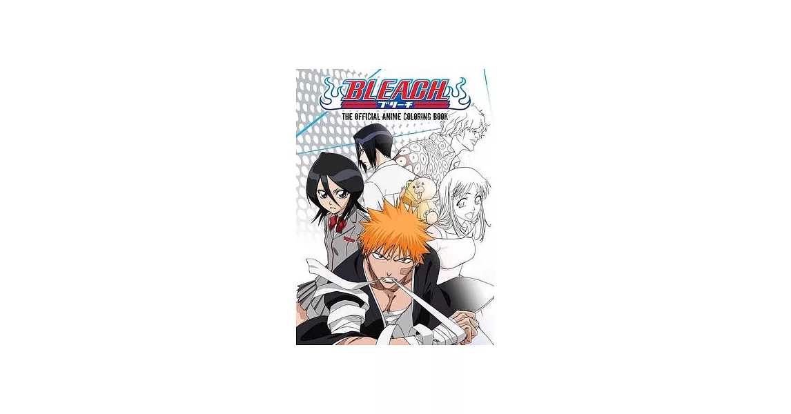 Bleach: The Official Anime Coloring Book | 拾書所