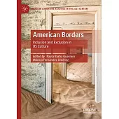 American Borders: Inclusion and Exclusion in Us Culture
