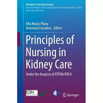 Principles of Nursing in Kidney Care: Under the Auspices of Edtna/Erca