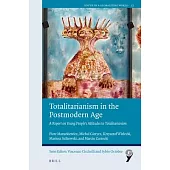 Totalitarianism in the Postmodern Age: A Report on Young People’s Attitudes to Totalitarianism