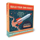 Build Your Own Rocket: Design and Build Your Own Rocket to Soar Into the Sky