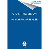 Grant Me Vision