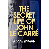 The Secret Life of John Le Carre