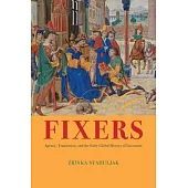 Fixers: Agency, Translation, and the Early Global History of Literature
