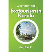 A Study on Ecotourism in Kerala