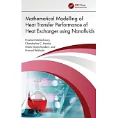 Mathematical Modelling of Heat Transfer Performance of Heat Exchanger Using Nanofluids