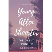 Young Allen Shooster: The Great Frontier