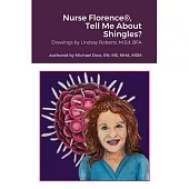 Nurse Florence(R), Tell Me About Shingles?