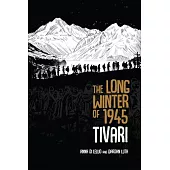 The Long Winter of 1945: Tivari