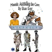 Masoth: Ascending the Core