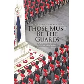 Those Must Be the Guards: The Household Division in Peace and War, 1969-2023