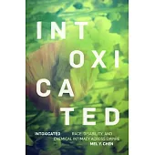 Intoxicated: Race, Disability, and Chemical Intimacy Across Empire