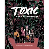 Toxic: A Tour of the Ecuadorian Amazon