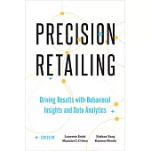 Precision Retailing: Driving Results with Behavioral Insights and Data Analytics