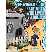The Woman from Nantucket Who Lived in a Bucket