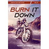 Burn It Down: American Mayhem Vol. 1 Volume 72