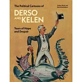 The Political Cartoons of Derso and Kelen: Years of Hope and Despair