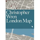 Christopher Wren London Map: Guide to Wren’s London Churches and Buildings