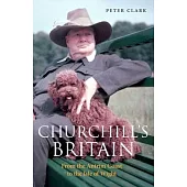 Churchill’s Britain: From the Antrim Coast to the Isle of Wight