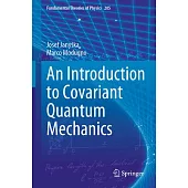 An Introduction to Covariant Quantum Mechanics
