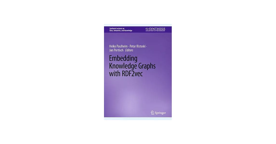 博客來-Embedding Knowledge Graphs with Rdf2vec