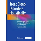 Treat Sleep Disorders Holistically: Complementary Therapy Concept for Physicians and Psychotherapists
