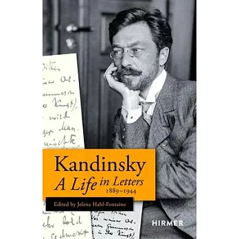 Wassily Kandinsky: A Life in Letters