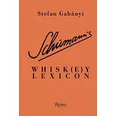 Schumann’s Whisk(e)Y Lexicon