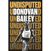Undisputed: A Champion’s Life