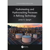 Hydrotreating and Hydrocracking Processes in Refining Technology