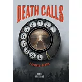 Death Calls: A Coroner’s Memoir