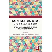 Sogi and School Life in Asian Contexts: Beyond Conflicts Toward Inter-Minority Empathy
