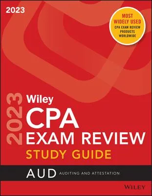 Wiley’s CPA 2023 Study Guide: Auditing and Attestation