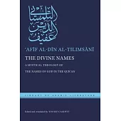 The Divine Names: A Mystical Theology of the Names of God in the Qurʾan