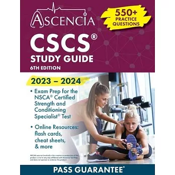 CSCS Study Guide 2023-2024: 550+ Practice Questions, Exam Prep for the NSCA Certified Strength and Conditioning Specialist Test [6th Edition]