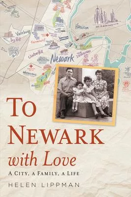 To Newark with Love: A City, a Family, a Life