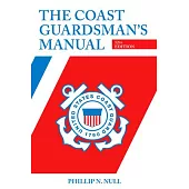 The Coast Guardsman’s Manual, 12th Edition