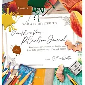 Choir of Brave Voices ReCreation Journal: Autumn Reflections: Practical Invitations to Ignite and Grow Safe Creative Joy, Fun and Wisdom