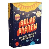 The Solar System: An Illustrated Guide to Our Home in Space