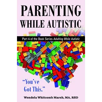 Parenting While Autistic: You’ve Got This