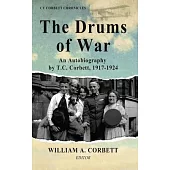 The Drums of War: An Autobiography by T.C. Corbett, 1917-1924