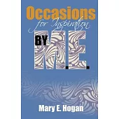 Occasions for Inspiration by M.E. (Mary Elizabeth)