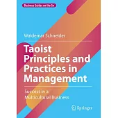 Taoist Principles and Practices in Management: Success in a Multicultural Business