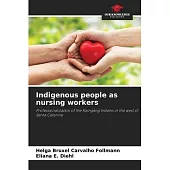 Indigenous people as nursing workers