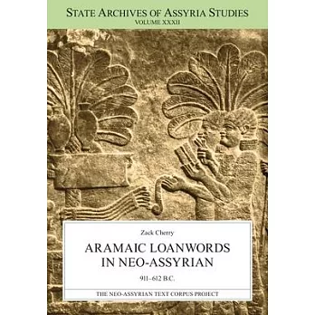 Aramaic Loanwords in Neo-Assyrian 911-612 B.C.